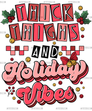 Thick Thighs And Holiday Vibes-3 DTF Transfer