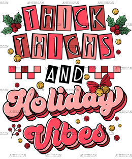 Thick Thighs And Holiday Vibes-3 DTF Transfer