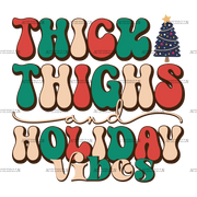Thick Thighs And Holiday Vibes-4 DTF Transfer