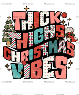 Thick Thighs Christmas Vibes-3 DTF Transfer
