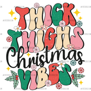 Thick Thighs Christmas Vibes-5 DTF Transfer
