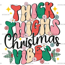 Thick Thighs Christmas Vibes-5 DTF Transfer