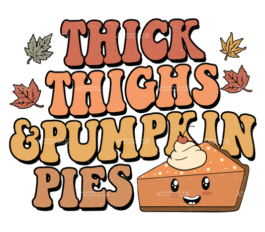 Thick Thighs Pumpkin Pies DTF Transfer