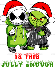 This Is Jolly Enough Grinch And Jack DTF Transfer
