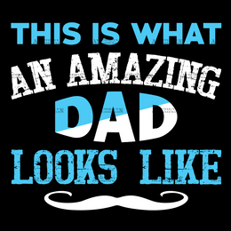 This Is What An Amazing Dad Looks Like-2 DTF Transfer