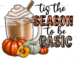 Tis The Season To Be Basic DTF Transfer