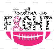 Together We Fight Pink Leopard DTF Transfer