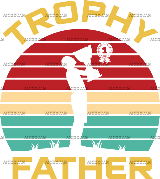 Trophy Father DTF Transfer