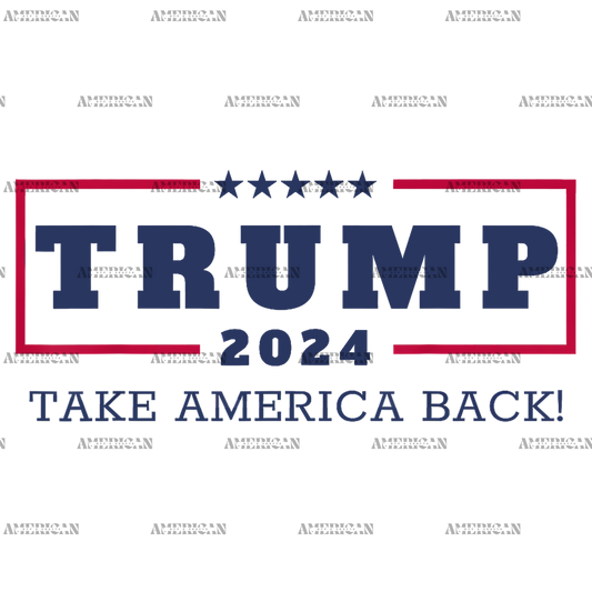 Trump 2024 Take America Back DTF Transfer