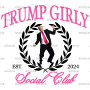 Trump Girly Social Club DTF Transfer