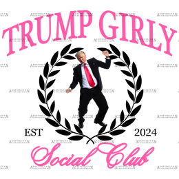 Trump Girly Social Club DTF Transfer