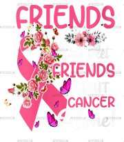 Womens Friends Dont Let Friends Fight Breast Cancer Alone DTF Transfer