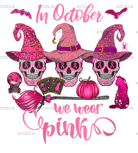 Womens In October We Wear Breast Cancer Awareness Pink Sugar Skull DTF Transfer