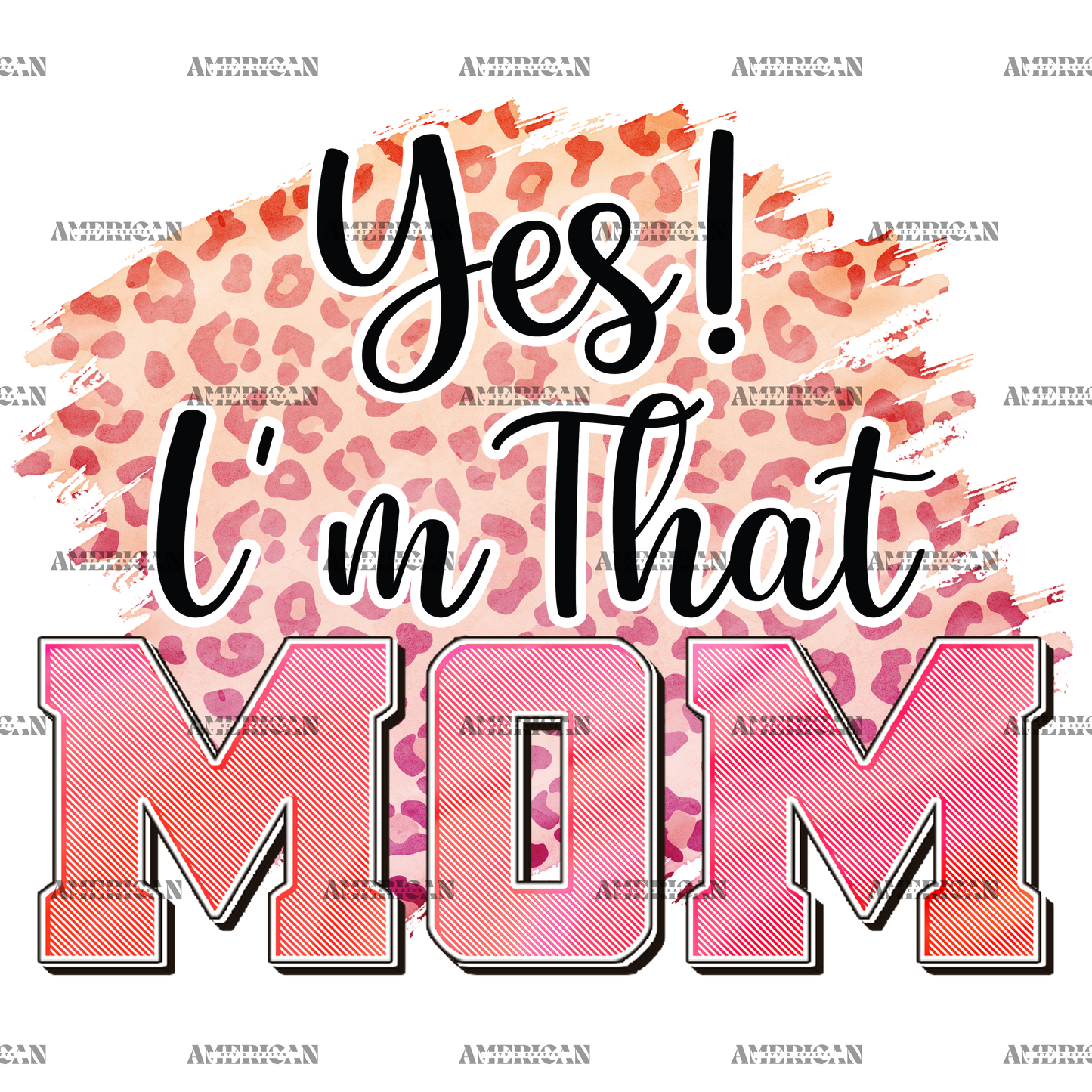 Yes I'm That Mom DTF Transfer