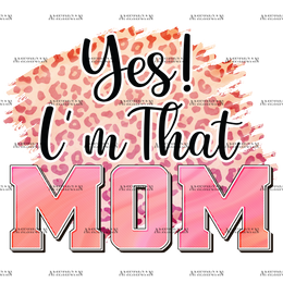 Yes I'm That Mom DTF Transfer