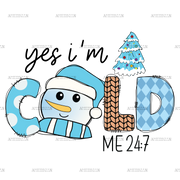 Yes Im Cold 24-7 Snowman DTF Transfer