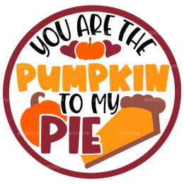 You Are The Pumpkin To My Pie-1 DTF Transfer