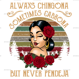 Always Chingona Sometimes Cabrona Tan Dtf Transfer