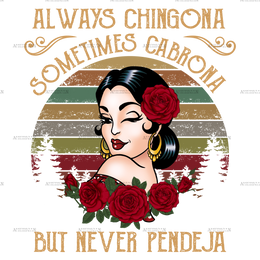 Always Chingona Sometimes Cabrona White Dtf Transfer