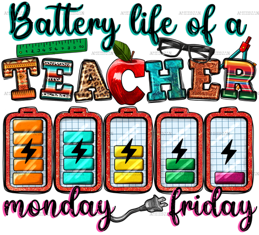 Battery Life Of A Teacher Bolt DTF Transfer