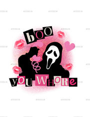 Boo You Whore DTF Transfer