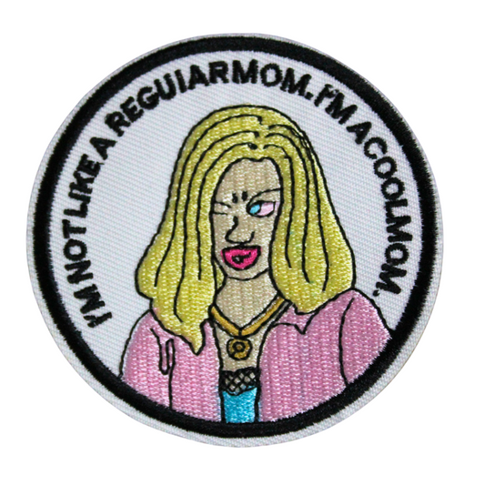 I'm Not Like A Regular Mom. I'm A Cool Mom Patch (Small/Embroidery)