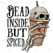 dead inside but spiced DTF Transfer