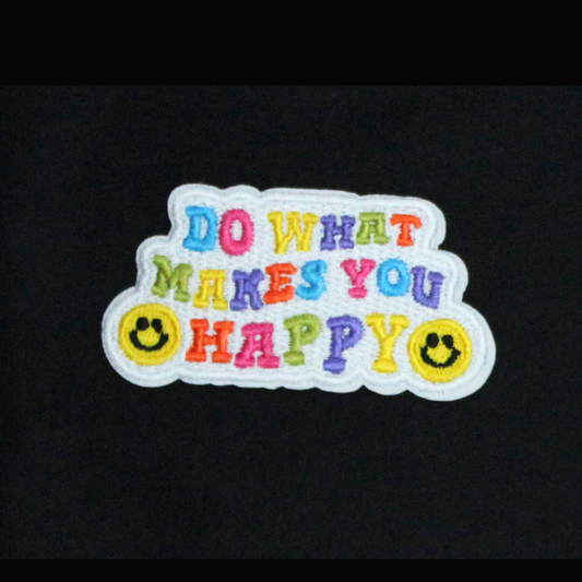Do What Makes You Happy Smile Patch (Small/Embroidery)