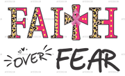 Faith Over Fear DTF Transfer