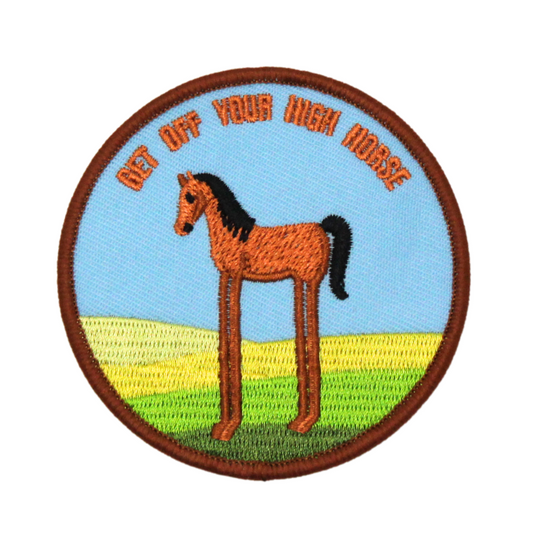 Get Off Your High Horse Patch (Small/Embroidery)