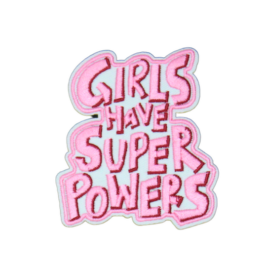 Girls Have Super Powers Patch (Small/Embroidery)