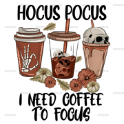 hocus pocus i need coffee to focus DTF Transfer