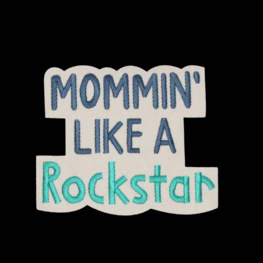 Mommin' Like A Rockstar Patch(Small/Embroidery)