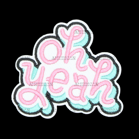 Oh Yeah Patch (Small/Embroidery)