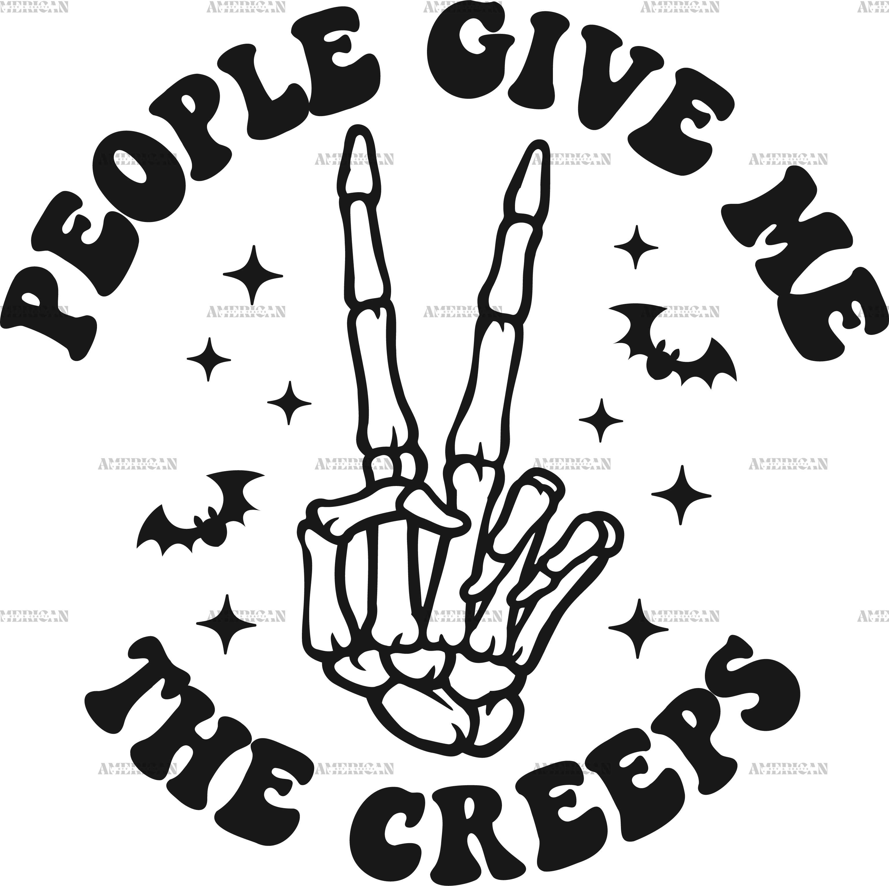 People give me the creeps DTF Transfer – American HTV Supply - Dallas