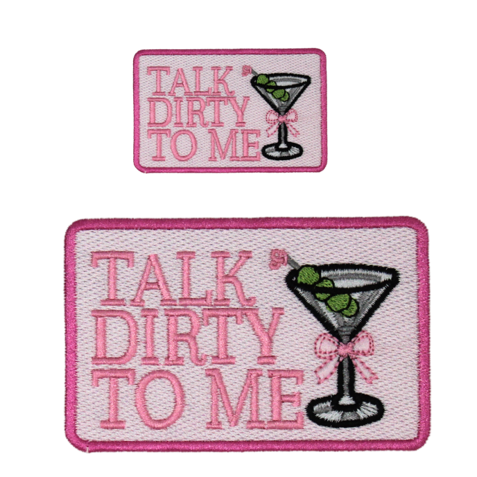 Talk Dirty To Me Patch (Small/Embroidery)