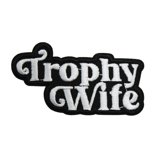 Trophy Wife Patch (Small/Embroidery)