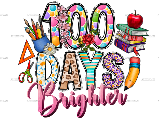 100 Days Brighter-2 DTF Transfer