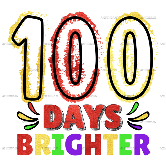 100 Days Brighter-3 DTF Transfer