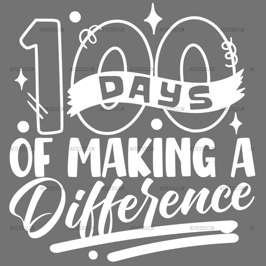 100 Days Of Making A Difference-6 DTF Transfer