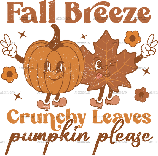 Fall Breeze Crunchy Leaves Pumpkin Please DTF Transfer
