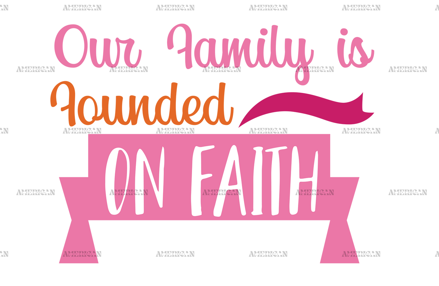 Family Founded On Faith DTF Transfer