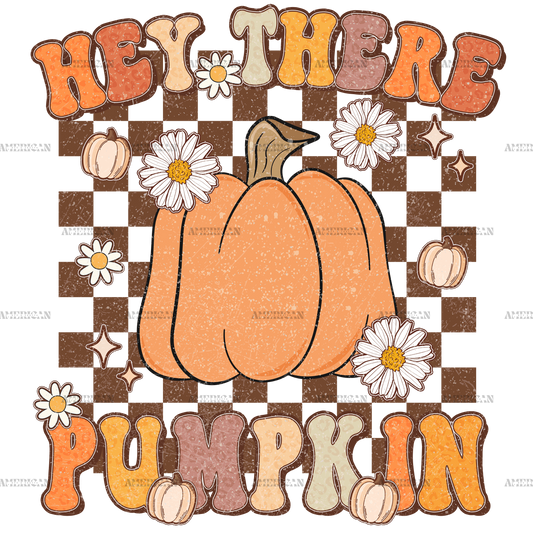 Hey There Pumpkin Fall Dotted DTF Transfer