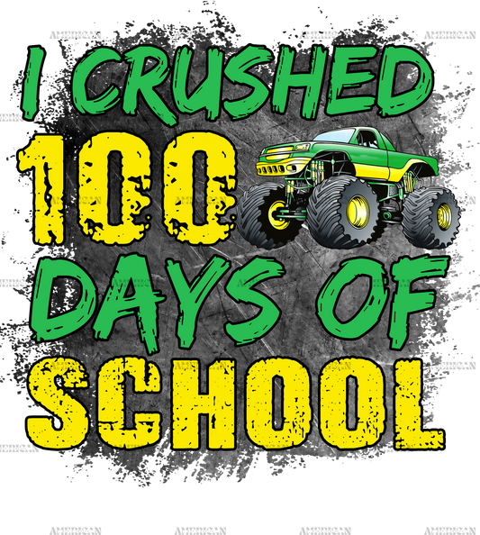 I Crushed 100 Days of School DTF Transfer
