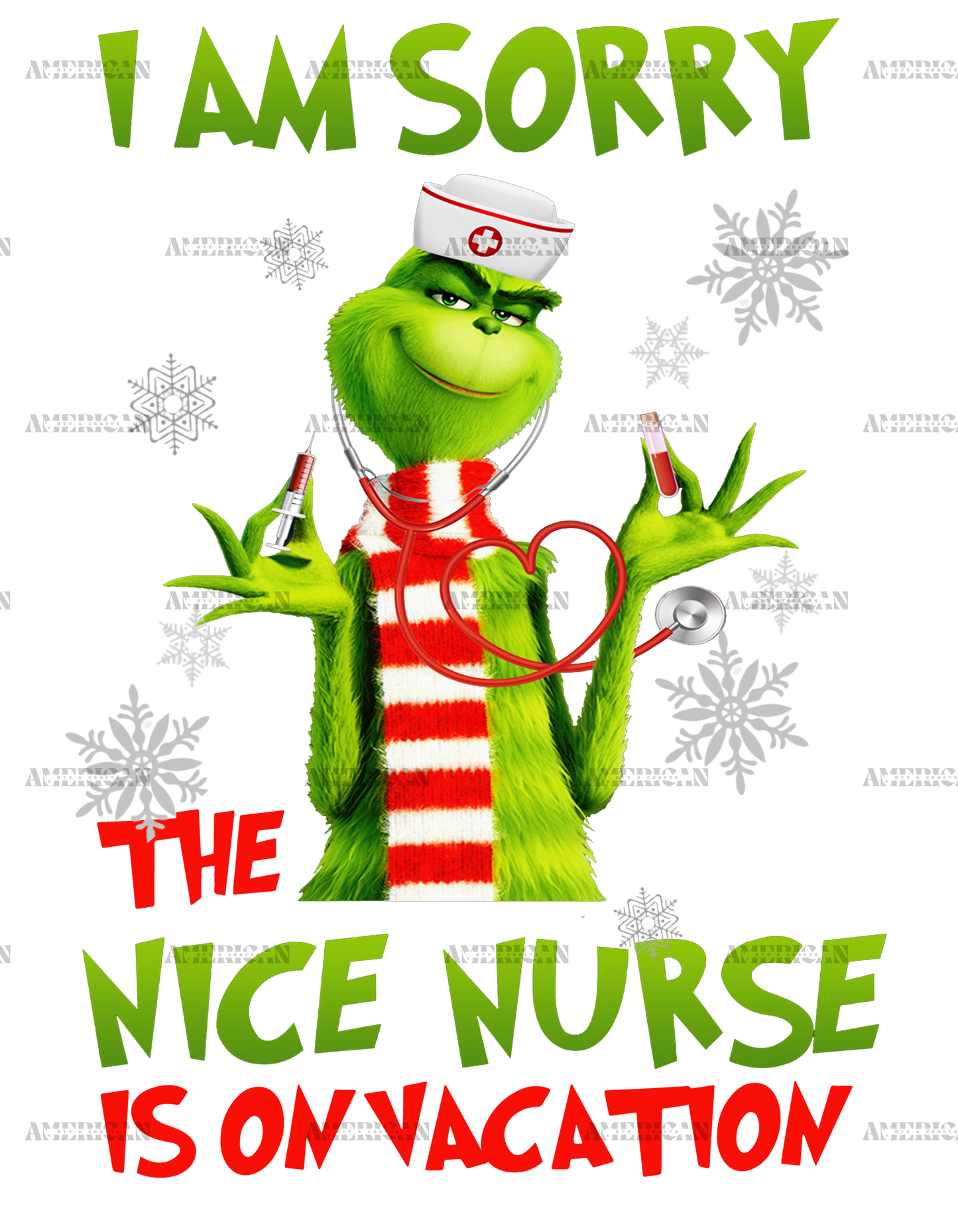 Iam Sorry The Nice Nurse Is On Vacation-Grinch DTF Transfer
