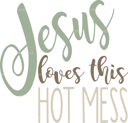Jesus loves this hot mess-2 DTF Transfer
