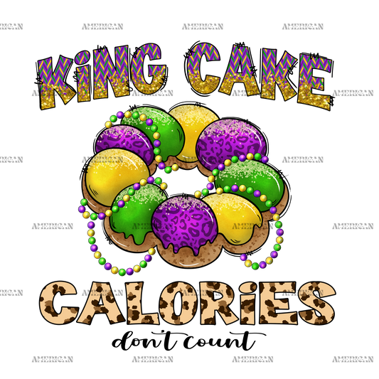 King Cake Calories Don't Count DTF Transfer