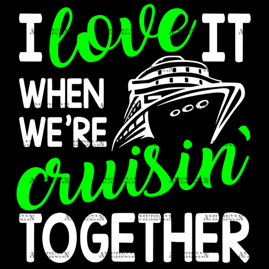 Love Cruisin Together Lime White DTF Transfer