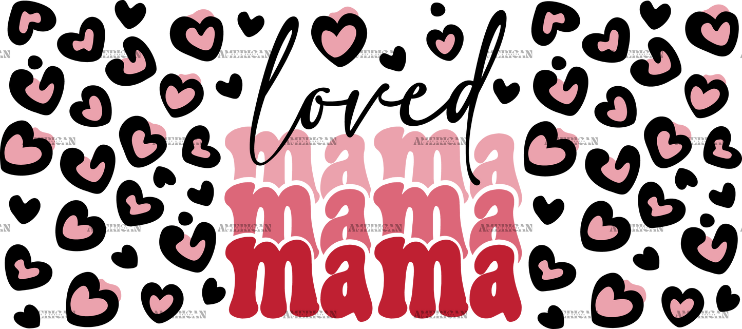 Loved Mama UV DTF Transfer