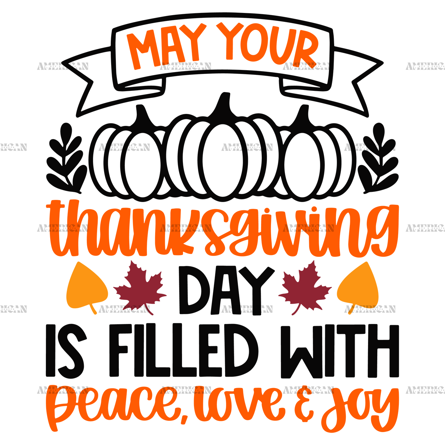 May Your Thanksgiving Day Is Filled With Peace Love Joy DTF Transfer